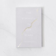The Strength in Our Scars - Book