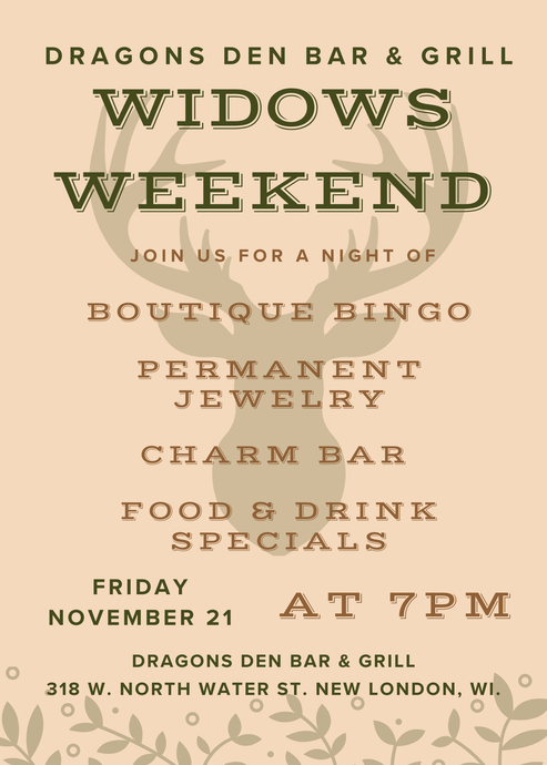 WIDOWS WEEKEND @ DRAGONS DEN BAR & GRILL