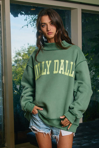 DILLY DALLY Mockneck Sweatshirt