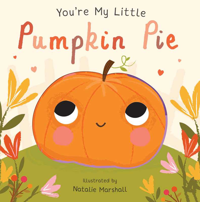 You're My Little Pumpkin Pie by