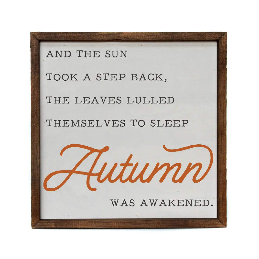 Autumn Was Awakened Sign