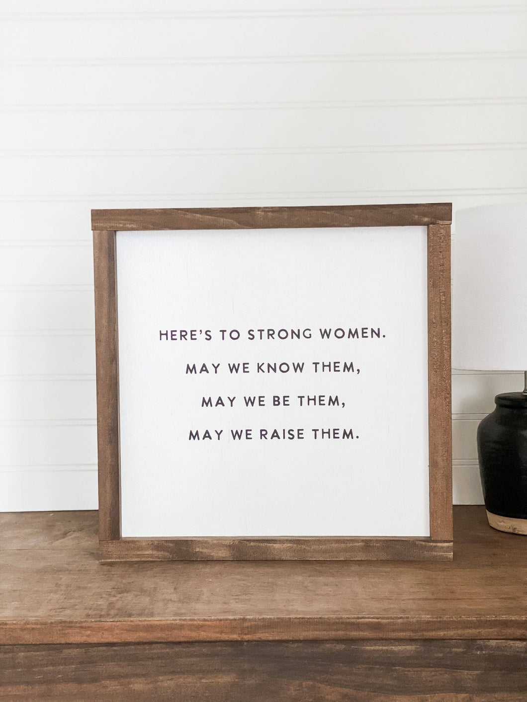 Here's to Strong Women Wood Sign