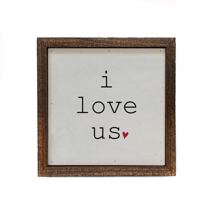 I Love Us With Heart Small Sign