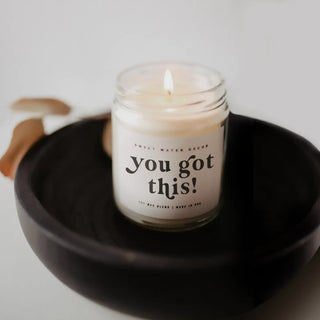 You Got This Soy Candle