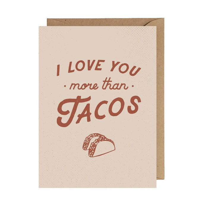 I Love You More Than Tacos Greeting Card (Tan)